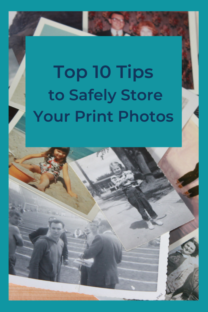 Top 10 Tips to Safely Store Your Print Photos