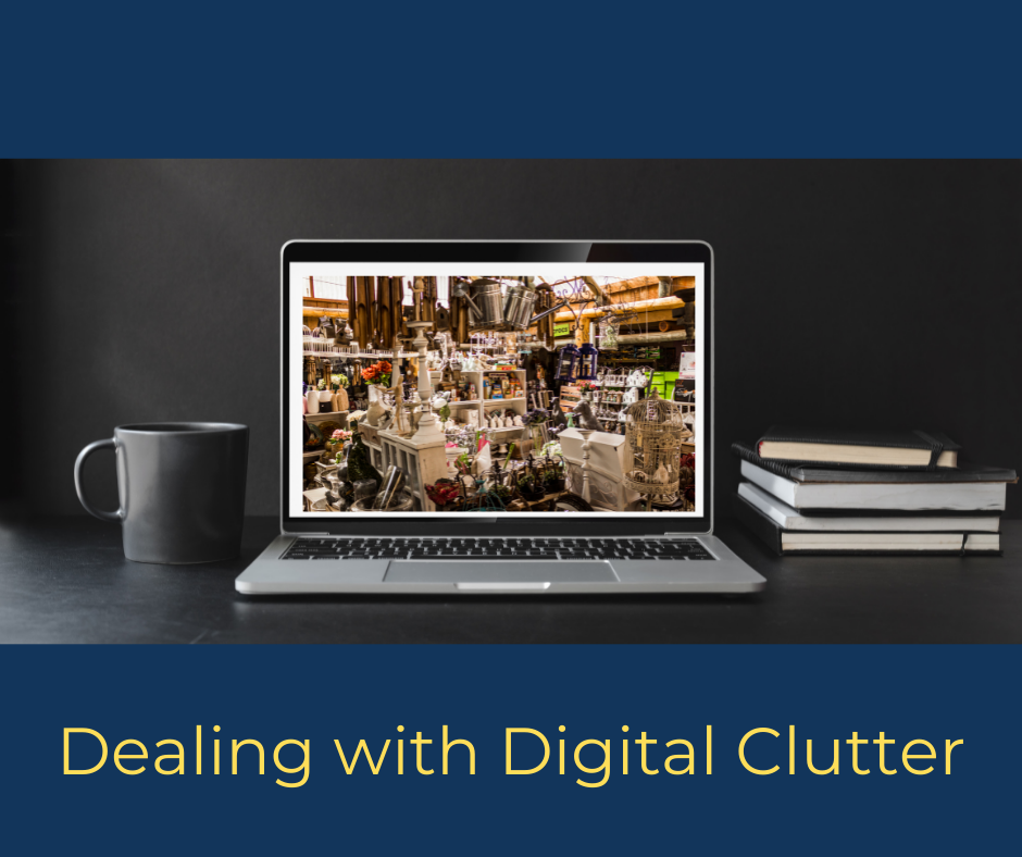 Dealing with Digital Clutter