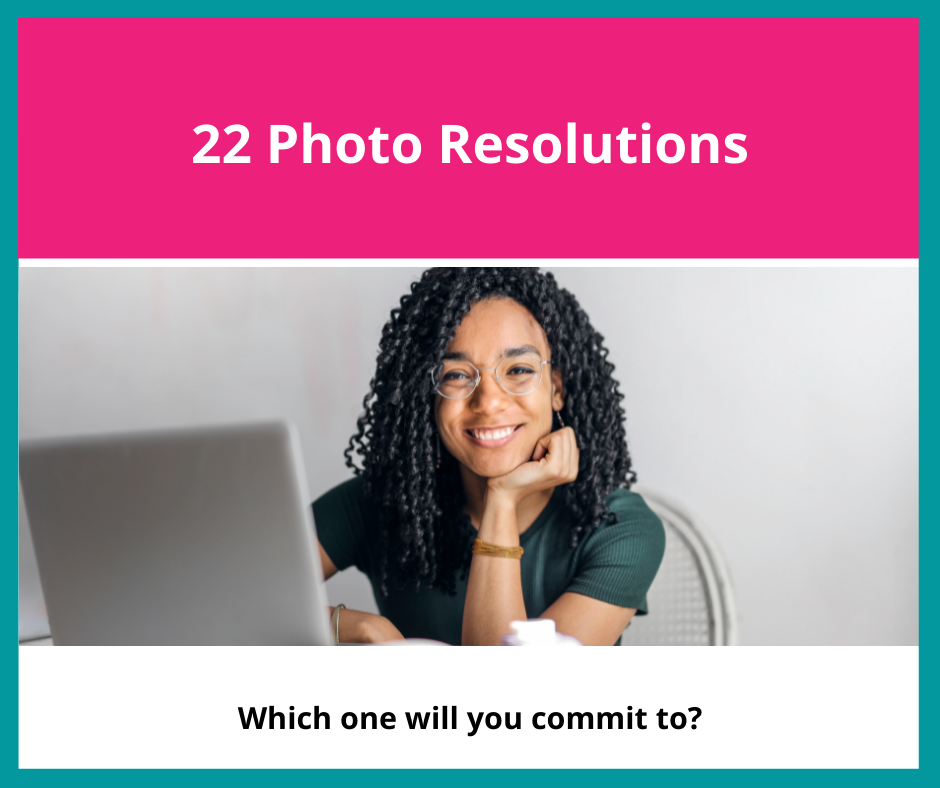 22 Photo Resolutions